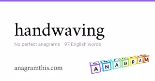 handwaving - 97 English anagrams