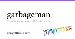 garbageman - 149 English anagrams