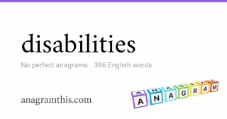 disabilities - 396 English anagrams