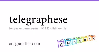 telegraphese - 614 English anagrams