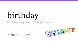 birthday - 102 English anagrams