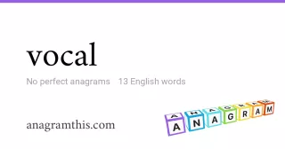 vocal - 13 English anagrams