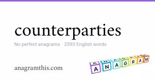 counterparties - 2,593 English anagrams