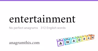 entertainment - 312 English anagrams