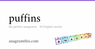 puffins - 35 English anagrams