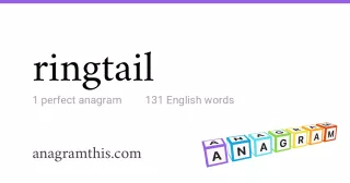 ringtail - 131 English anagrams