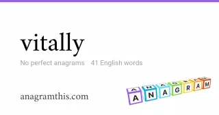 vitally - 41 English anagrams