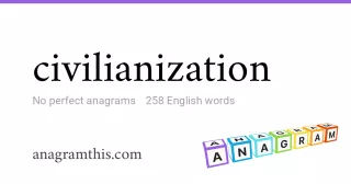 civilianization - 258 English anagrams