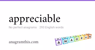 appreciable - 293 English anagrams