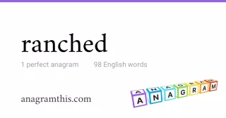 ranched - 98 English anagrams