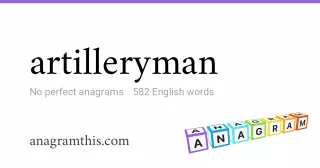 artilleryman - 582 English anagrams