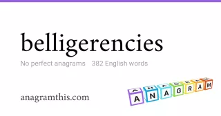 belligerencies - 382 English anagrams