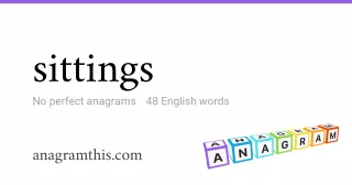 sittings - 48 English anagrams