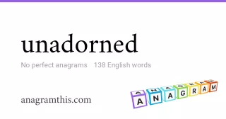 unadorned - 138 English anagrams