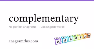 complementary - 1,085 English anagrams