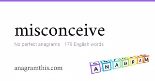 misconceive - 179 English anagrams