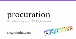 procuration - 382 English anagrams