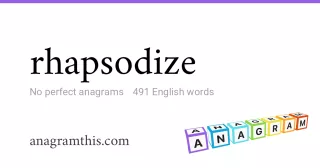 rhapsodize - 491 English anagrams