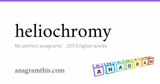 heliochromy - 209 English anagrams