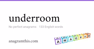 underroom - 133 English anagrams