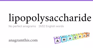 lipopolysaccharide - 2,652 English anagrams