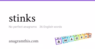 stinks - 36 English anagrams