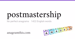 postmastership - 1,422 English anagrams