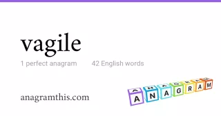 vagile - 42 English anagrams