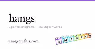 hangs - 22 English anagrams