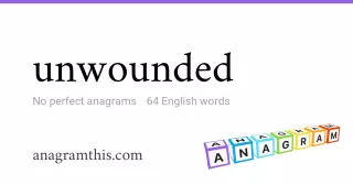 unwounded - 64 English anagrams