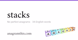 stacks - 34 English anagrams