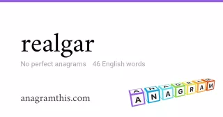 realgar - 46 English anagrams