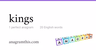 kings - 20 English anagrams
