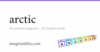 arctic - 26 English anagrams