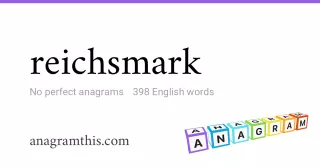 reichsmark - 398 English anagrams