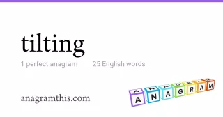 tilting - 25 English anagrams