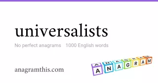 universalists - 1,000 English anagrams