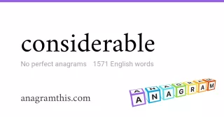 considerable - 1,571 English anagrams