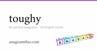 toughy - 34 English anagrams