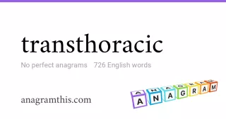 transthoracic - 726 English anagrams