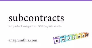 subcontracts - 560 English anagrams