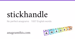 stickhandle - 1,007 English anagrams