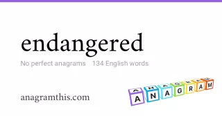 endangered - 134 English anagrams