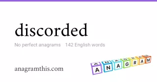 discorded - 142 English anagrams