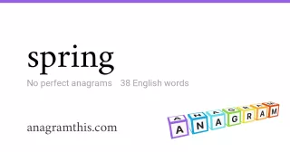 spring - 38 English anagrams