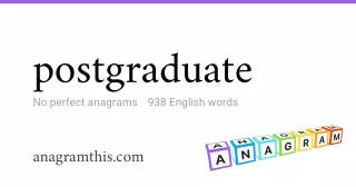 postgraduate - 938 English anagrams