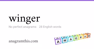 winger - 28 English anagrams