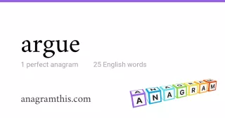 argue - 25 English anagrams