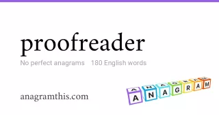 proofreader - 180 English anagrams