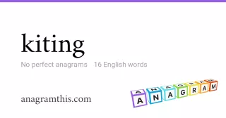 kiting - 16 English anagrams